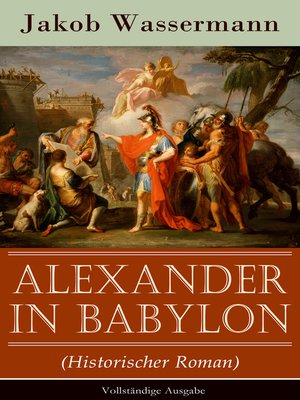 cover image of Alexander in Babylon (Historischer Roman)--Vollständige Ausgabe